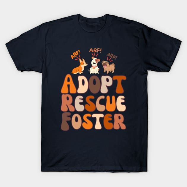 ARF! Adopt Rescue Foster T-Shirt by Weenie Riot